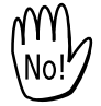 : The “NO!” symbols indicate combinations that should not be used under ...